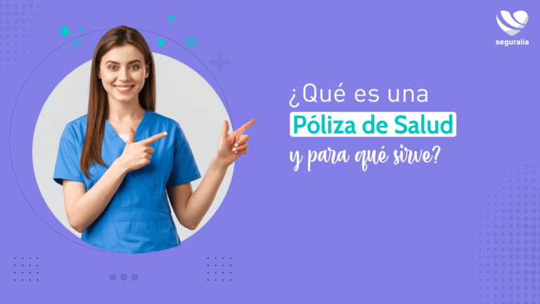 Qué es una Póliza de Salud y para qué sirve Blog Seguralia